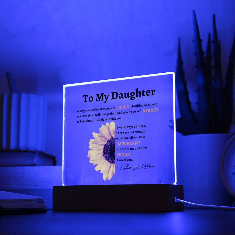 To My Daughter/ Mom - Sunflower - Acrylic Plaque