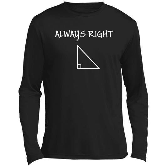 Always Right 3 - Long Sleeve Performance Tee